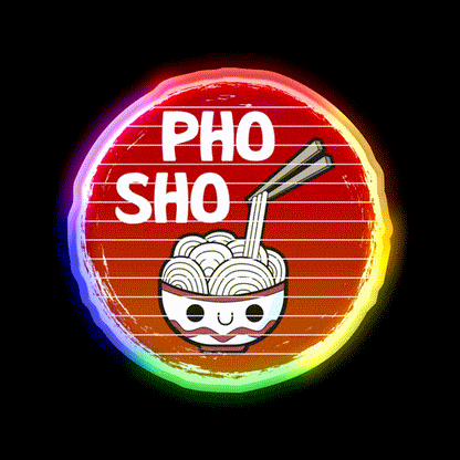 Pho Sho Funny Asian Noodles Distressed Style Led Neon Sign Chinese Food Rgb Color