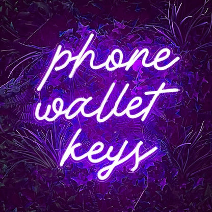 Phone Wallet Keys Keep Your Essentials In Check Neon Sign | Shineneon