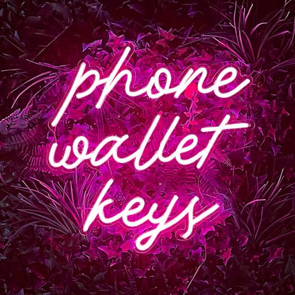 Phone Wallet Keys Keep Your Essentials In Check Neon Sign | Shineneon