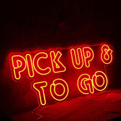 Pick Up And To Go Led Neon Sign | Shineneon
