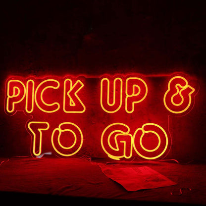 Pick Up And To Go Led Neon Sign | Shineneon
