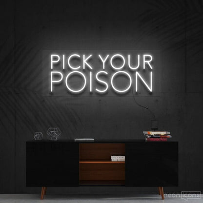 Pick Your Poison Led Neon Sign For Bars And Pubs | Shineneon