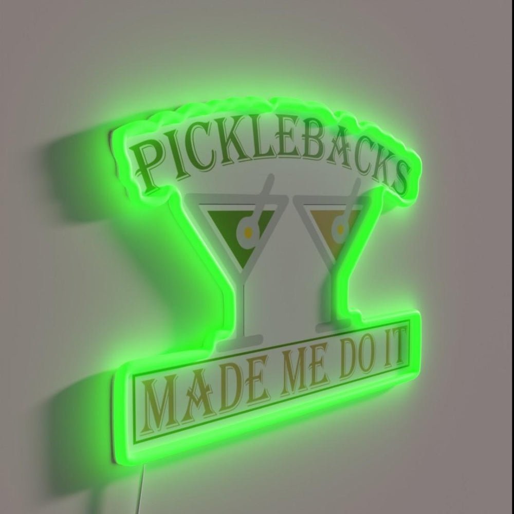 Picklebacks Made Me Do It Drinking Gift Rgb Led Neon Sign - Shineneon
