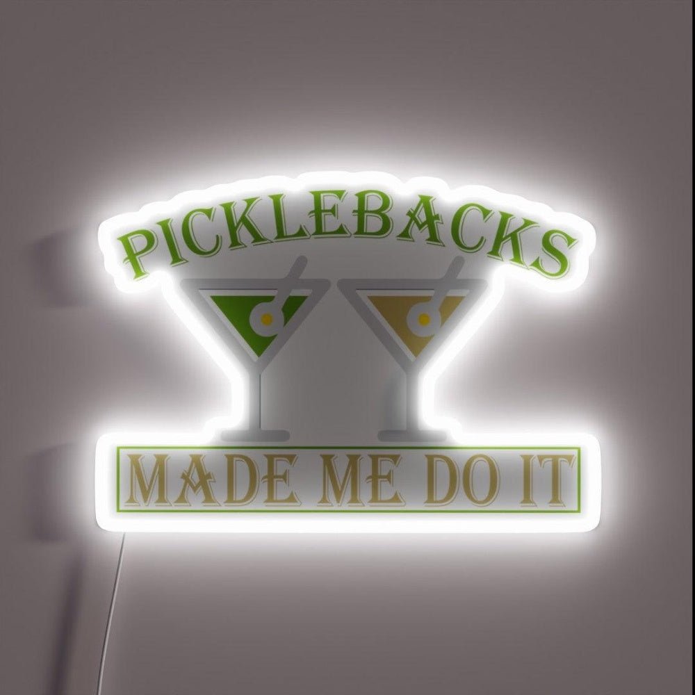 Picklebacks Made Me Do It Drinking Gift Rgb Led Neon Sign - Shineneon