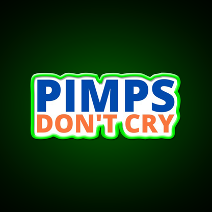 Pimps Dont Cry The Other Guys Beer Bar Decor Led Neon Sign Rgb Color - LED neon sign view 8