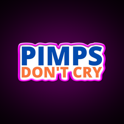 Pimps Dont Cry The Other Guys Beer Bar Decor Led Neon Sign Rgb Color - Neon sign mounted on wall in room