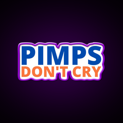 Pimps Dont Cry The Other Guys Beer Bar Decor Led Neon Sign Rgb Color - LED neon sign view 9