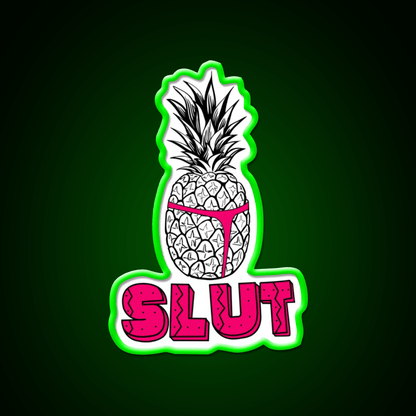 Pineapple Slut Party Drink Tequila Led Neon Sign Rgb Color - Shineneon
