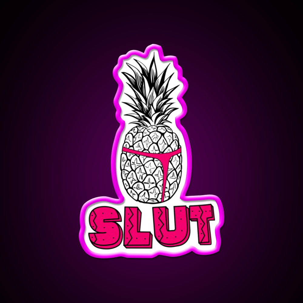 Pineapple Slut Party Drink Tequila Led Neon Sign Rgb Color - Shineneon
