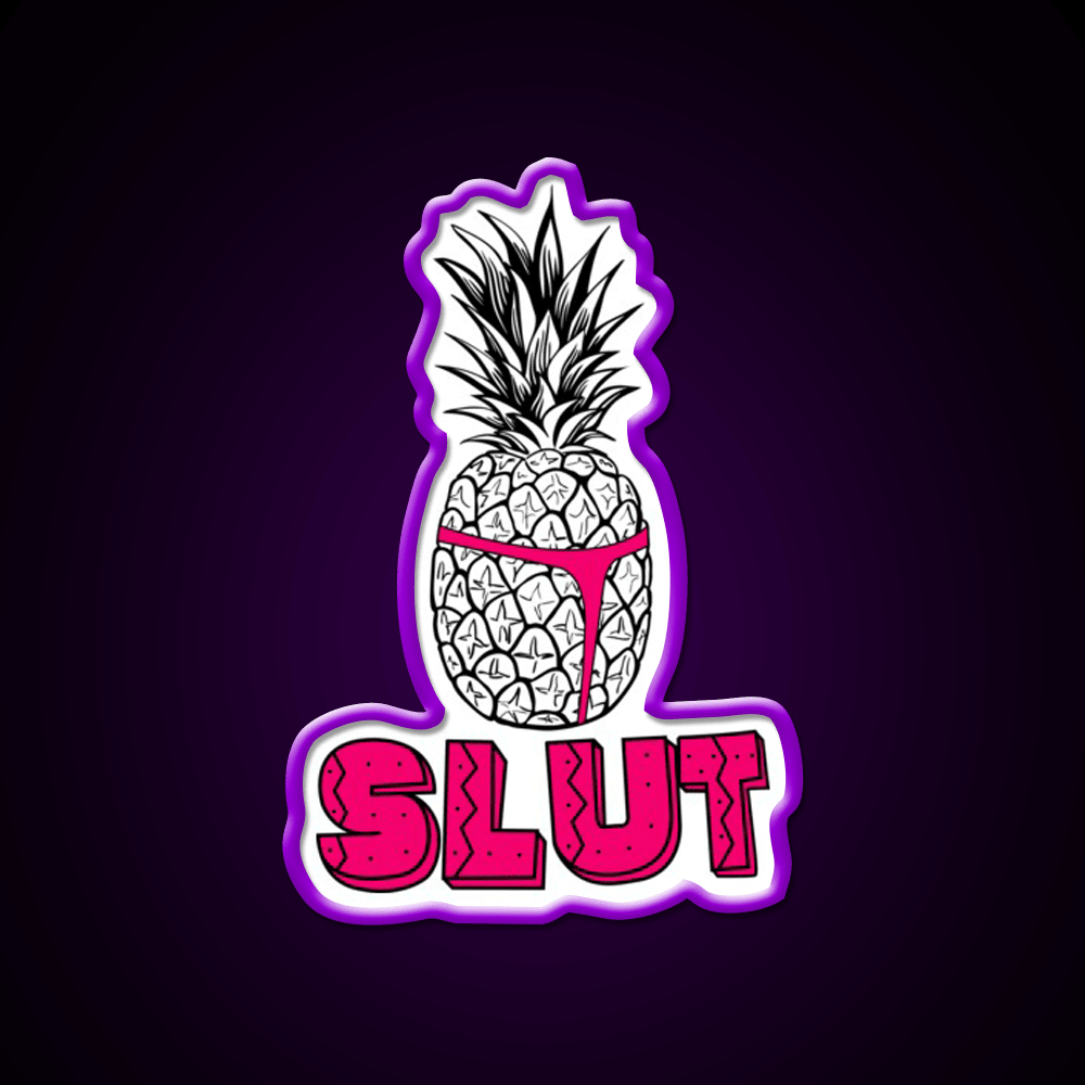 Pineapple Slut Party Drink Tequila Led Neon Sign Rgb Color - Shineneon