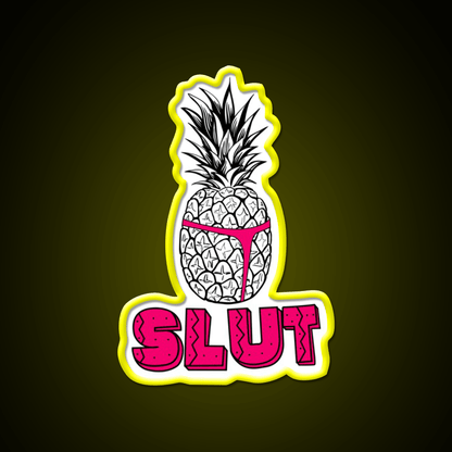 Pineapple Slut Party Drink Tequila Led Neon Sign Rgb Color - Shineneon