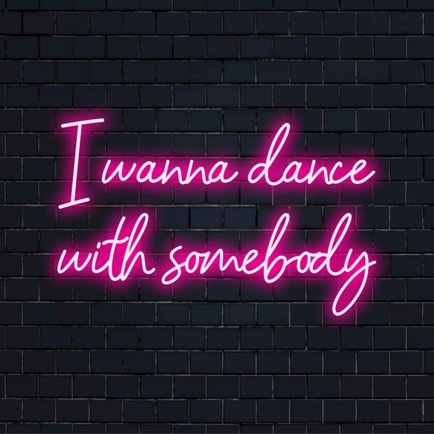 I Wanna Dance With Somebody LED Neon Sign | Shineneon