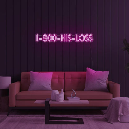 Pink I-800-His-Loss Led Neon Sign For Home Decor | Shineneon