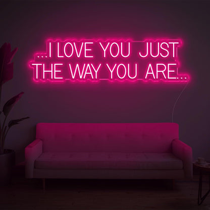 Pink I Love You Just The Way You Are Led Neon Sign For Bedroom Wall Decor | Shineneon