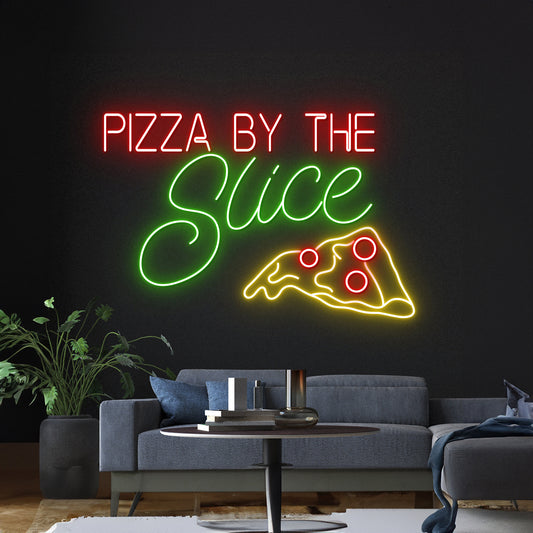 Pizza By The Slice Neon Sign