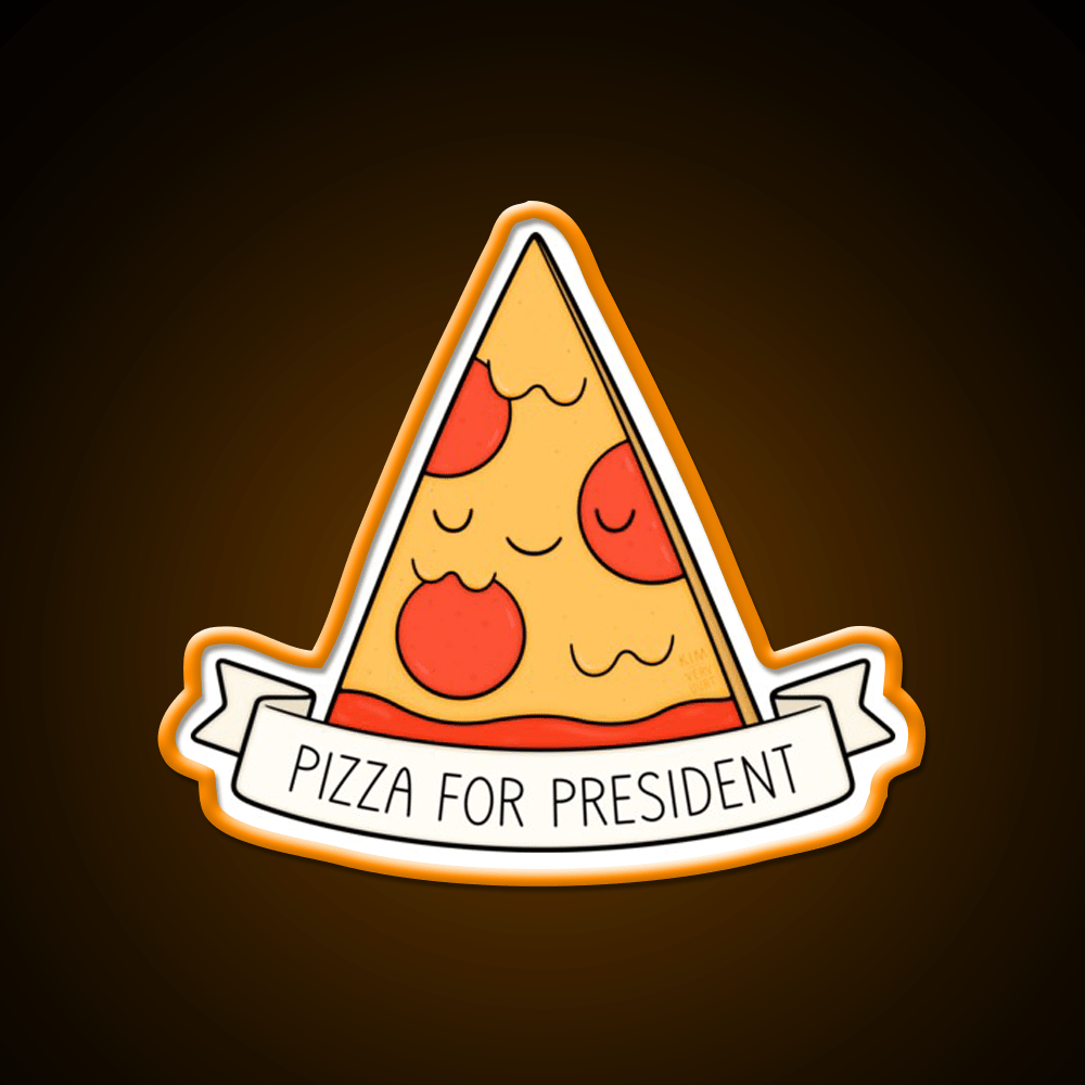 Pizza For President Snack Food Led Neon Sign Rgb Color - Shineneon
