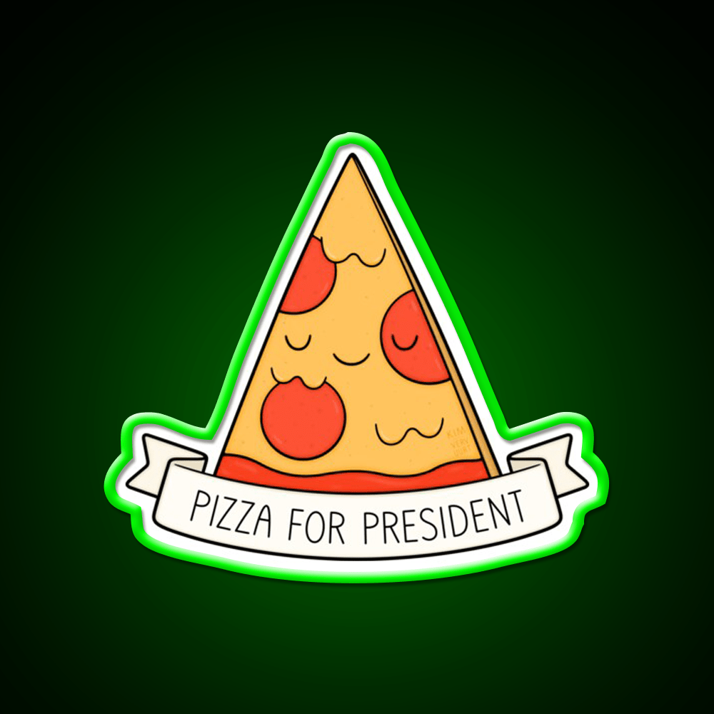 Pizza For President Snack Food Led Neon Sign Rgb Color - Shineneon
