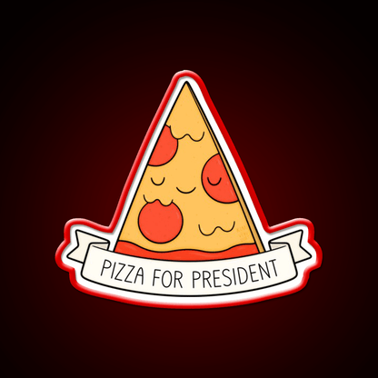 Pizza For President Snack Food Led Neon Sign Rgb Color - Shineneon