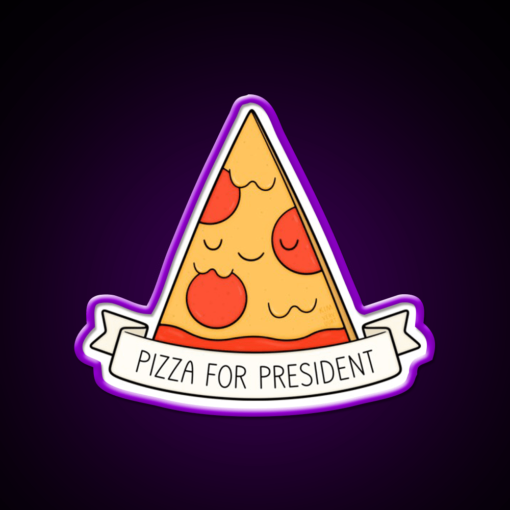 Pizza For President Snack Food Led Neon Sign Rgb Color - Shineneon