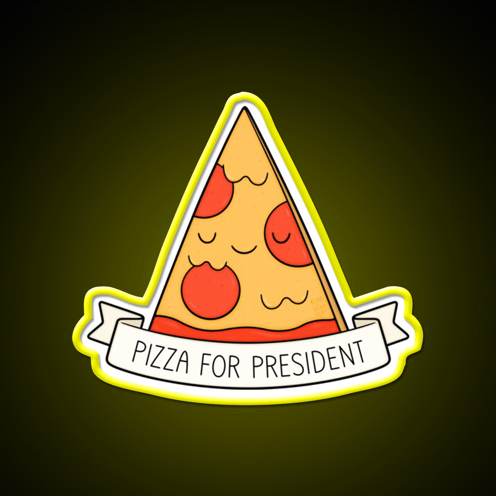 Pizza For President Snack Food Led Neon Sign Rgb Color - Custom LED neon sign front view
