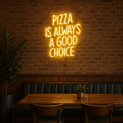Pizza Is Always A Good Choice LED Neon Sign - Shineneon