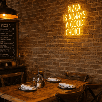 Pizza Is Always A Good Choice LED Neon Sign - Shineneon