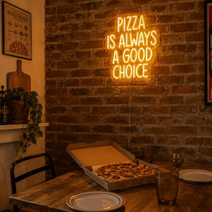 Pizza Is Always A Good Choice LED Neon Sign - Shineneon