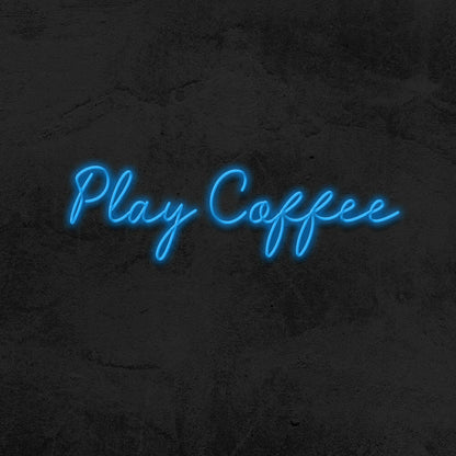 Play Coffee Led Neon Sign | Shineneon