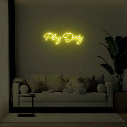 Play Dirty Led Neon Sign | Shineneon