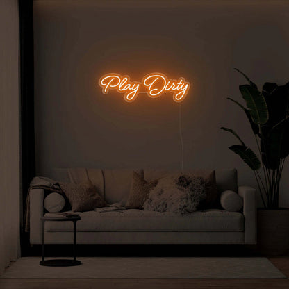 Play Dirty Led Neon Sign | Shineneon