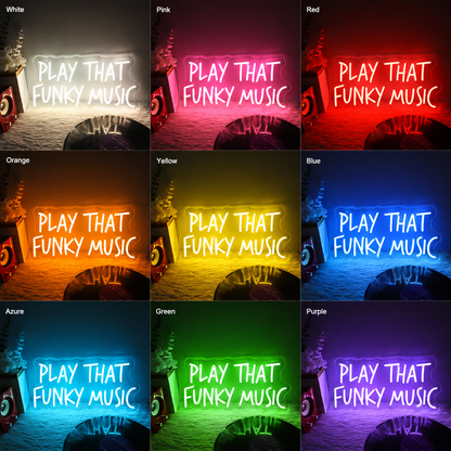 Play That Funky Music LED Neon Sign - 05 Color Grid