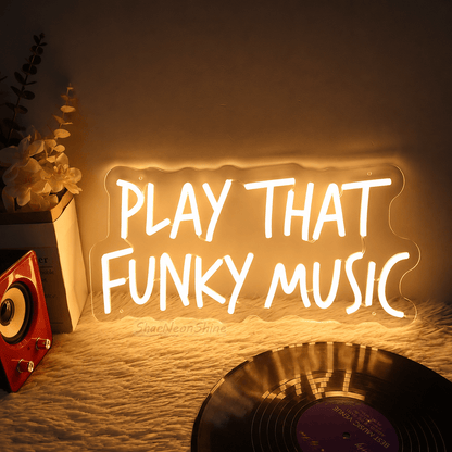 Play That Funky Music LED Neon Sign - Shineneon