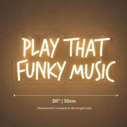 Play That Funky Music LED Neon Sign - Shineneon