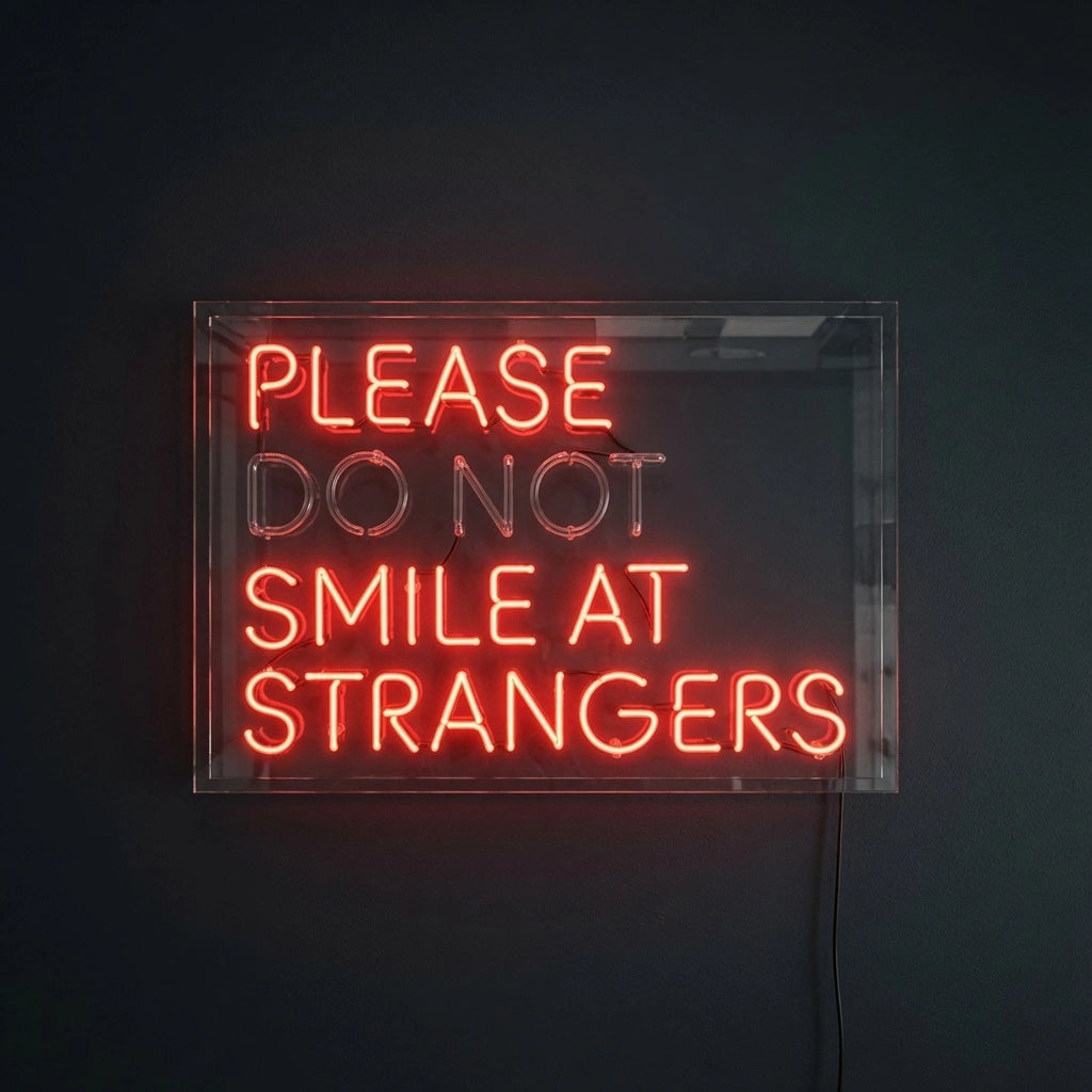 Please Do Not Smile At Strangers LED Neon Sign - 01 Original Product Image