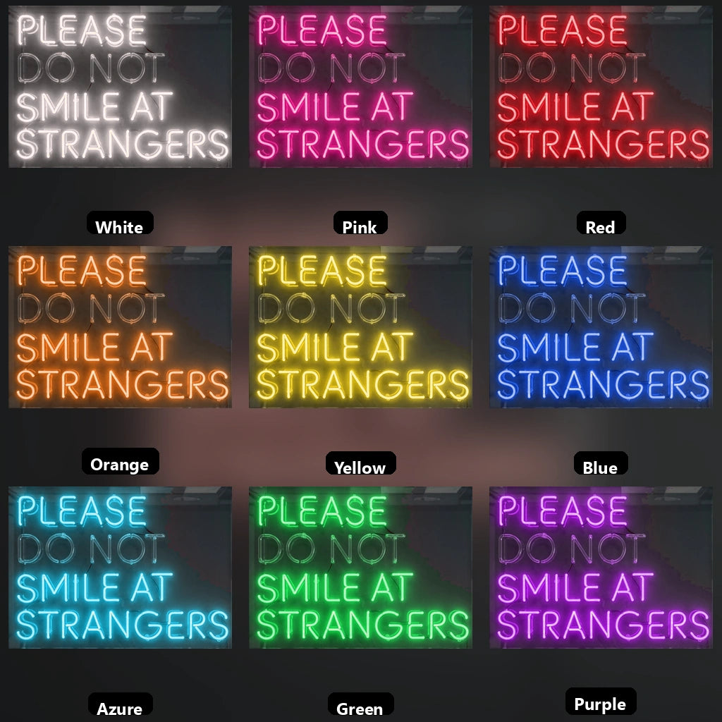 Please Do Not Smile At Strangers LED Neon Sign - 05 Color Grid
