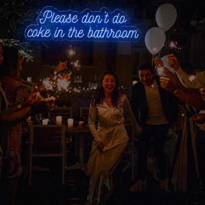 Please Dont Do Coke In The Bathroom Led Neon Sign | Shineneon