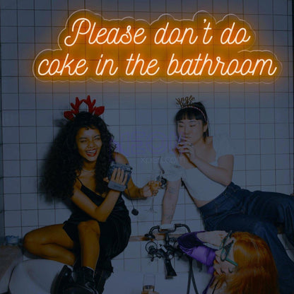 Please Dont Do Coke In The Bathroom Led Neon Sign | Shineneon