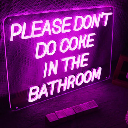 Please Dont Do Coke In The Bathroom Led Neon Sign | Shineneon