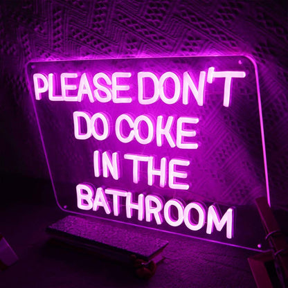 Please Dont Do Coke In The Bathroom Led Neon Sign | Shineneon