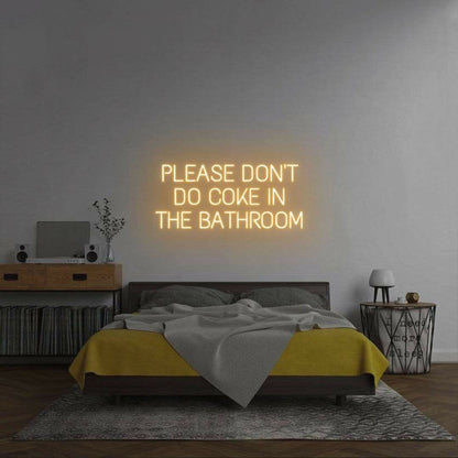 Please Dont Do Coke In The Bathroom Led Neon Sign For Wall | Shineneon