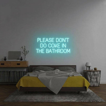 Please Dont Do Coke In The Bathroom Led Neon Sign For Wall | Shineneon