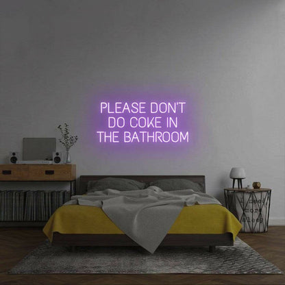 Please Dont Do Coke In The Bathroom Led Neon Sign For Wall | Shineneon