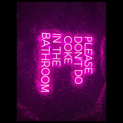 Please Dont Do Coke In The Bathroom Neon Led Sign | Shineneon