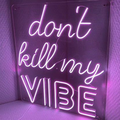 Please Dont Kill My Vibe Neon Sign | Shineneon