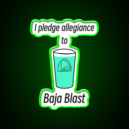 Pledge Allegiance To Baja Blast Fast Food Led Neon Sign For Burger Place Rgb Color - Shineneon