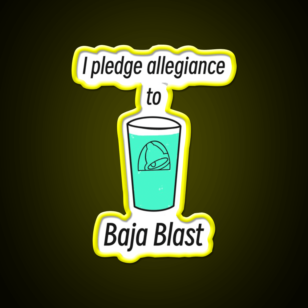 Pledge Allegiance To Baja Blast Fast Food Led Neon Sign For Burger Place Rgb Color - Shineneon