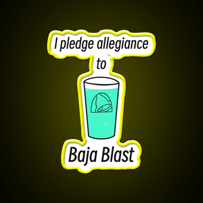 Pledge Allegiance To Baja Blast Fast Food Led Neon Sign For Burger Place Rgb Color - Shineneon