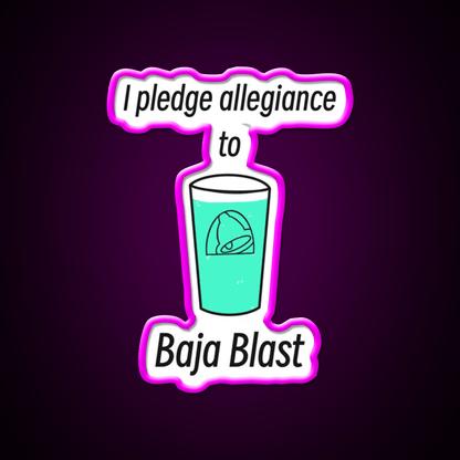 Pledge Allegiance To Baja Blast Fast Food Led Neon Sign For Burger Place Rgb Color - Shineneon