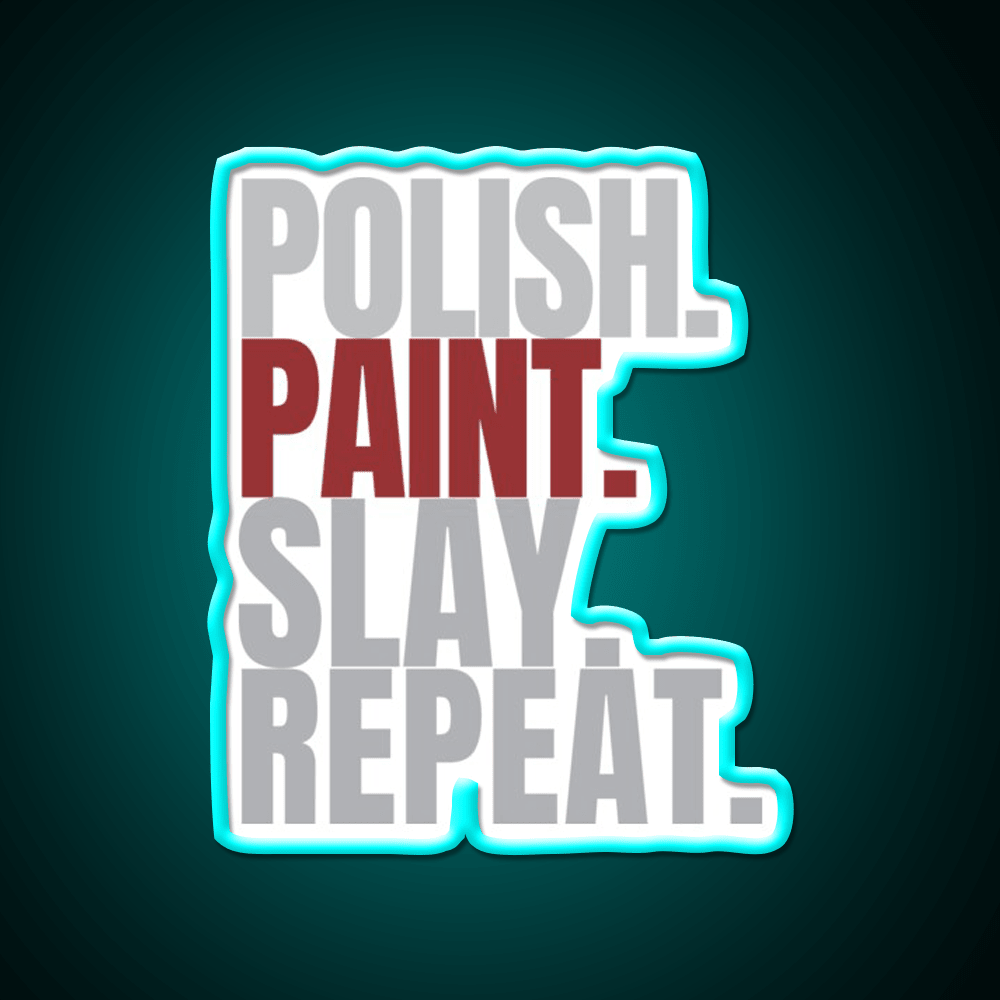 Polish Paint Slay Repat Nail Salon Led Neon Sign Rgb Color - Shineneon