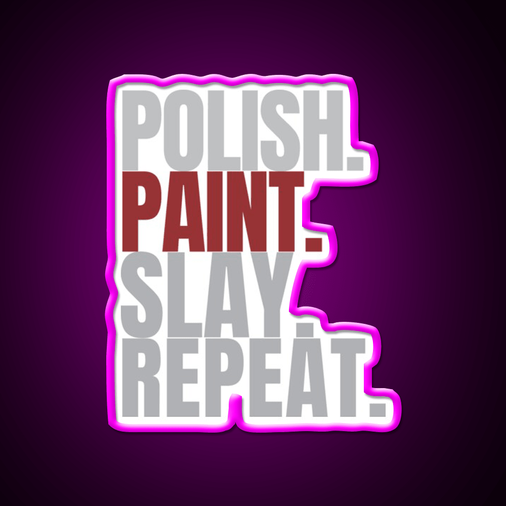 Polish Paint Slay Repat Nail Salon Led Neon Sign Rgb Color - Shineneon